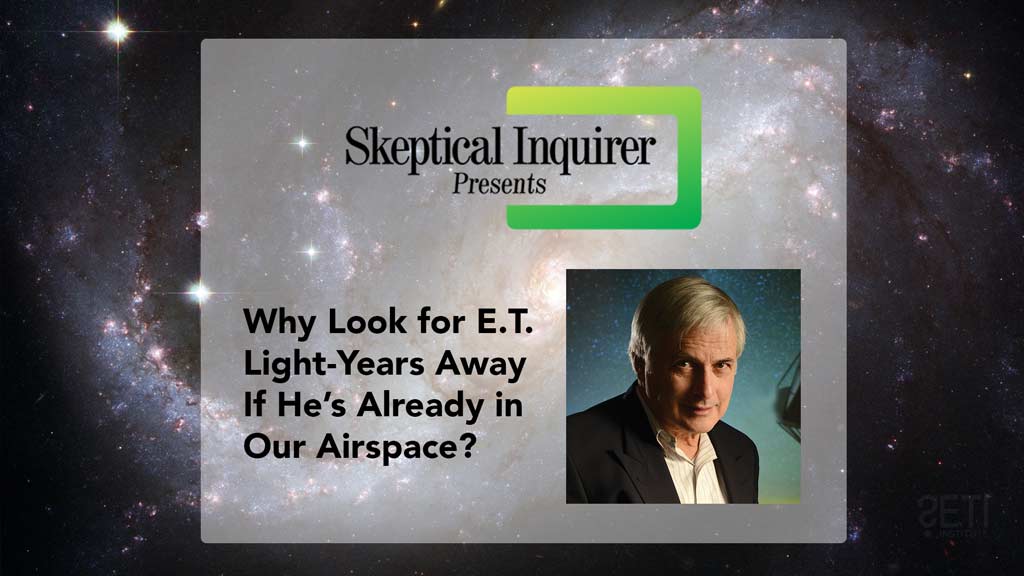 Why Look for E.T. Light-Years Away If He’s Already in Our Airspace?