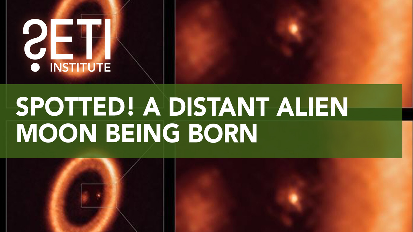 Spotted! A Distant Alien Moon Being Born