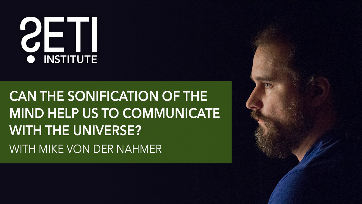 Can the Sonification of the Mind Help us to Communicate with the Universe?