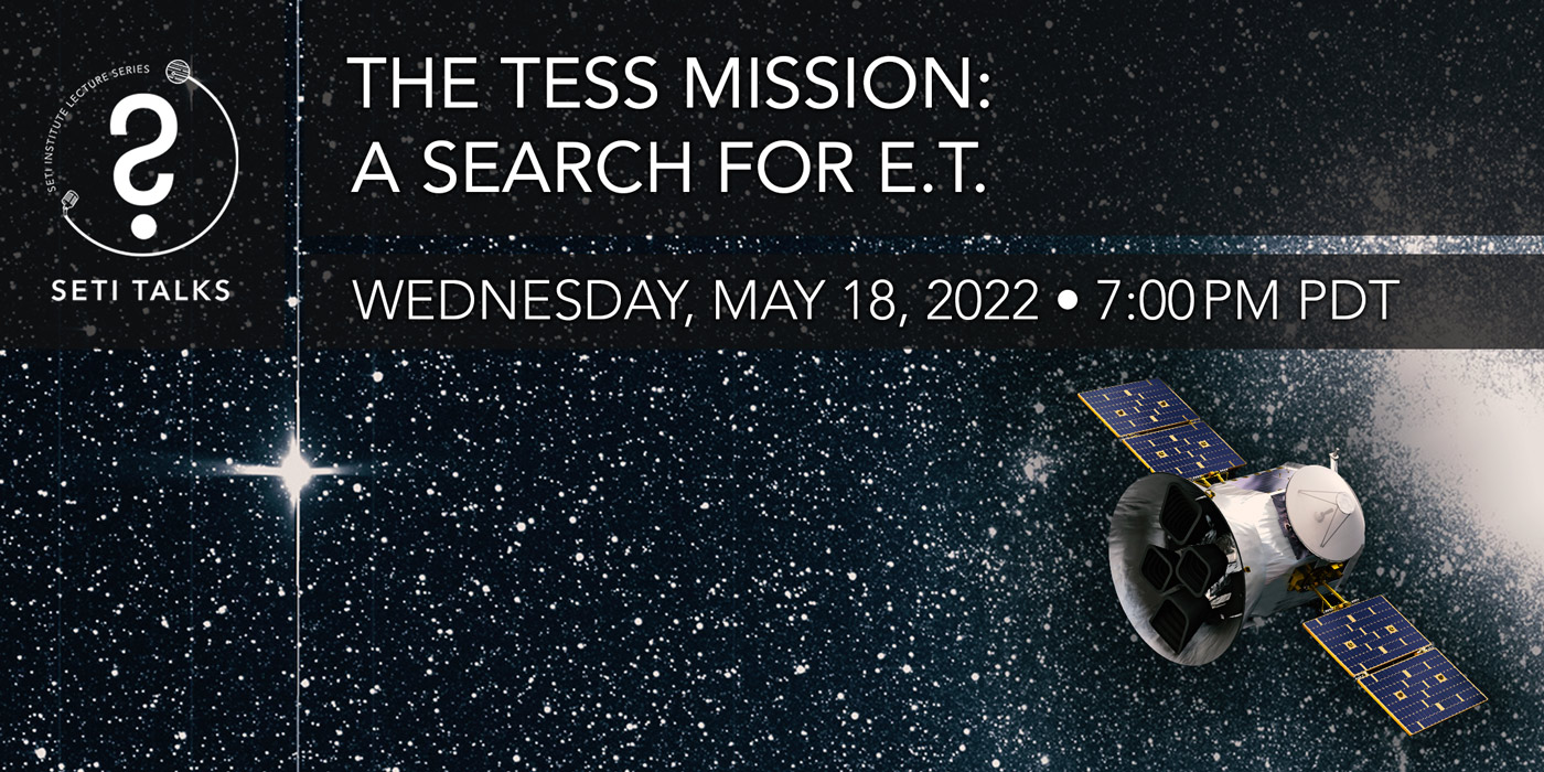 SETI Talks: The TESS Mission: A Search for E.T.