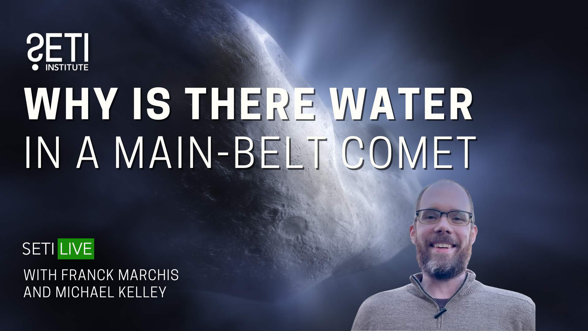 SETI Live - Water in a Rare Main-Belt Comet?